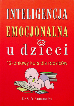 Inteligencja emocjonalna u dzieci 12 dniowy kurs dla rodziców