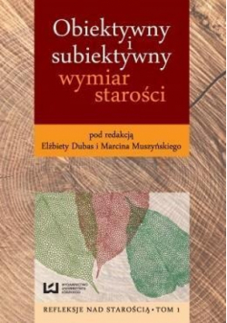 Obiektywny i subiektywny wymiar starości