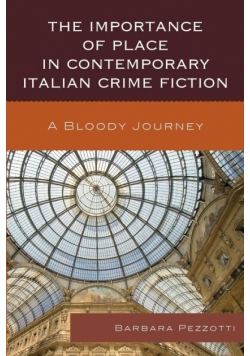 The Importance of Place in Contemporary Italian Crime Fiction