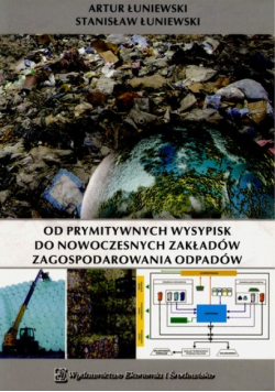Od prymitywnych wysypisk do nowoczesnych zakładów zagospodarowania odpadów