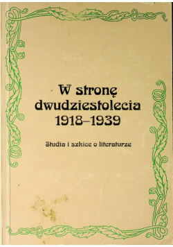 W stronę dwudziestolecia 1918-1939