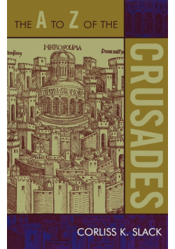 The A to Z of the Crusades