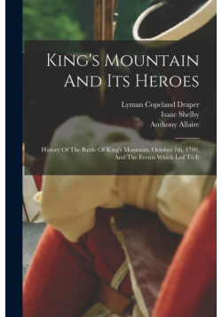 King's Mountain And Its Heroes