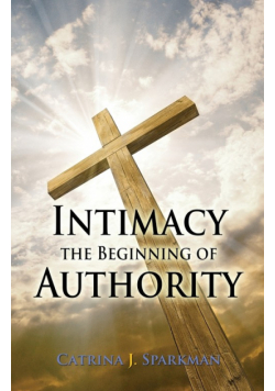 Intimacy the Beginning of Authority