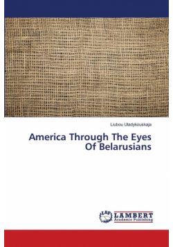 America Through The Eyes Of Belarusians