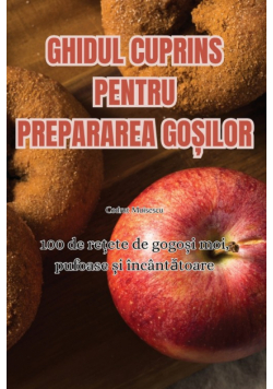 Ghidul Cuprins Pentru Prepararea Goșilor