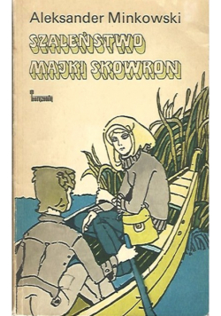 Szaleństwo Majki Skowron