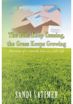 The Bills Keep Coming, the Grass Keeps Growing