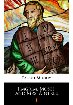 Jimgrim, Moses, and Mrs. Aintree