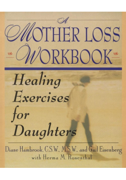 Mother Loss Workbook, A