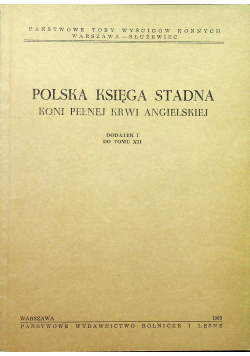 Polska księga stadna koni pełnej krwi angielskiej dodatek I do tomu XII