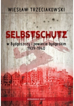 Selbstschutzu w Bydgoszczy i powiecie bydgoskim