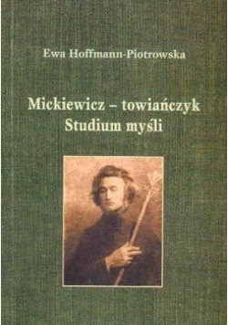 Mickiewicz - towiańczyk Studium myśli Autograf autora