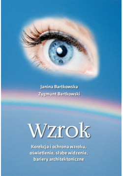 Wzrok. Korekcja i ochrona wzroku, oświetlenie..