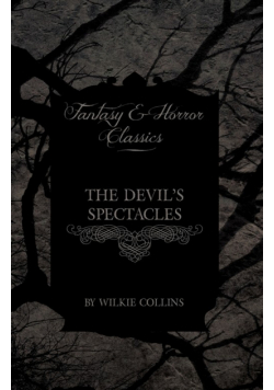 The Devil's Spectacles (Fantasy and Horror Classics)