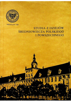 Studia z dziejów średniowiecza Polskiego i powszechnego
