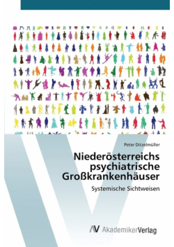 Niederösterreichs psychiatrische Großkrankenhäuser