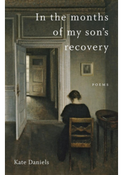 In the Months of My Son's Recovery