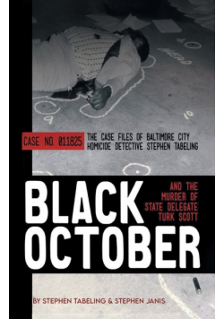 Black October and the Murder of State Delegate Turk Scott