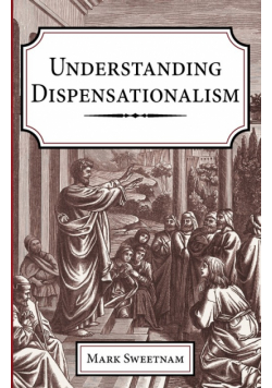 Understanding Dispensationalism