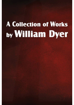 A Collection of Works by William Dyer