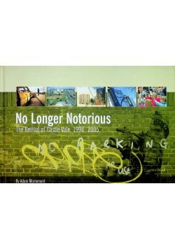 No Longer Notorious The Revival of Castle Vale