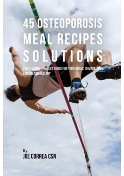45 Osteoporosis Meal Recipe Solutions