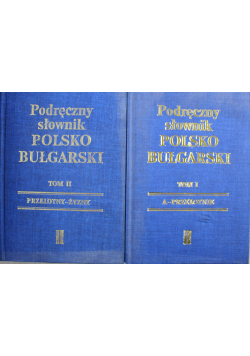 Podręczny słownik polsko bułgarski tom I i II