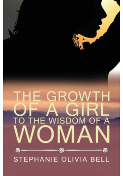 The Growth of a Girl To The Wisdom of a Woman