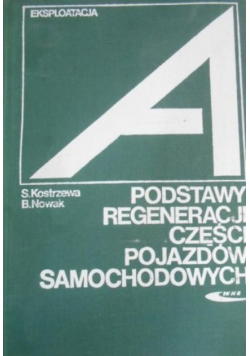 Podstawy regeneracji części pojazdów samochodowych
