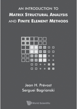 An Introduction to Matrix Structural Analysis and Finite Element Methods