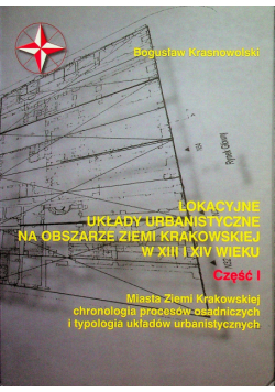 Lokacyjne układu Urbanistyczne na obszarze ziemi Krakowskiej w XVII i XIV wieku część I