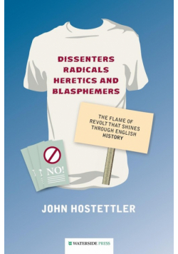Dissenters, Radicals, Heretics and Blasphemers
