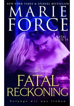 Fatal Reckoning - Solange wir uns lieben