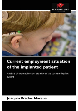 Current employment situation of the implanted patient