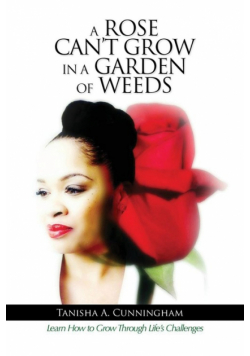A Rose Can't Grow in a Garden of Weeds