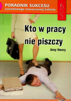 Kto w pracy nie piszczy