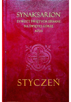 Synaksarion Żywoty świętych spisane na Świętej Górze Atos styczeń