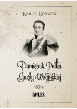 Pamiętnik Pułku Jazdy Wołyńskiej 1831r.