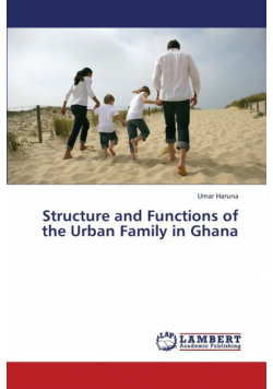 Structure and Functions of the Urban Family in Ghana