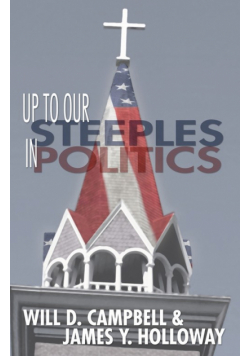 Up To Our Steeples in Politics