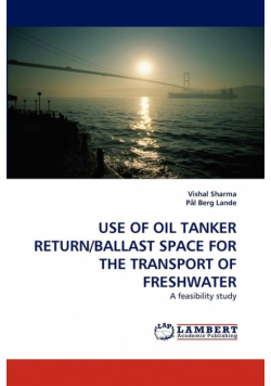 Use of Oil Tanker Return/Ballast Space for the Transport of Freshwater