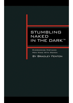 Stumbling Naked in the Dark