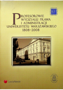 Profesorowie wydziału prawa i administracji uniwersytetu warszawskiego 1808 2008