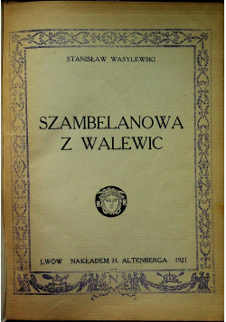 Szambelanowa z Walewic 1921 r.