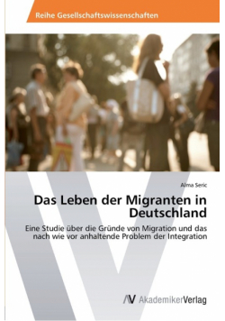 Das Leben der Migranten in Deutschland
