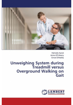 Unweighing System during Treadmill versus Overground Walking on Gait