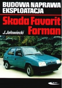 Budowa naprawa eksploatacja Skoda Favorit Forman