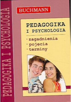 Pedagogika i psychologia. Zagadnienia, pojęcia, terminy