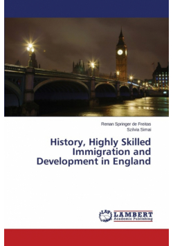 History, Highly Skilled Immigration and Development in England